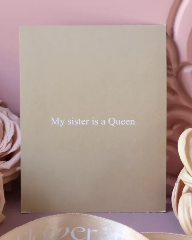 Открытка – My sister is a Queen